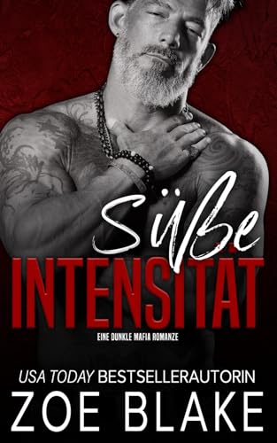 Süße Intensität: Eine Dunkle Mafia Romanze (Rücksichtslose Besessenheit Serie, Band 6) von Independently published