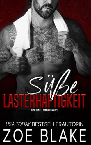 Süße Lasterhaftigkeit: Eine Dunkle Mafia Romanze (Rücksichtslose Besessenheit Serie, Band 2) Süße Lasterhaftigkeit: Eine Dunkle Mafia Romanze (Rücksichtslose Besessenheit Serie, Band 2)