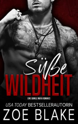 Süße Wildheit: Eine Dunkle Mafia Romanze (Rücksichtslose Besessenheit Serie, Band 5) Süße Wildheit: Eine Dunkle Mafia Romanze (Rücksichtslose Besessenheit Serie, Band 5) von Independently published
