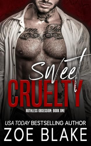 Sweet Cruelty: A Dark Mafia Romance (Ruthless Obsession, Band 1) von Independently published