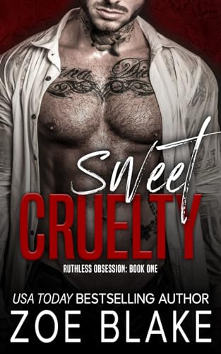 Sweet Cruelty: A Dark Mafia Romance (Ruthless Obsession, Band 1) Sweet Cruelty: A Dark Mafia Romance (Ruthless Obsession, Band 1)