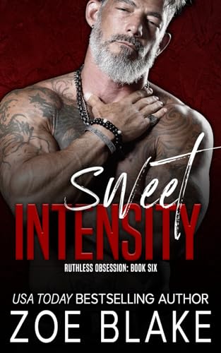 Sweet Intensity: A Dark Mafia Romance (Ruthless Obsession, Band 6)