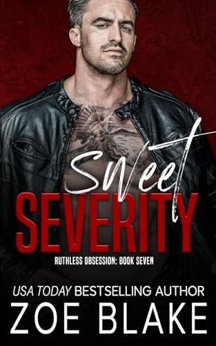 Sweet Severity: A Dark Mafia Romance (Ruthless Obsession, Band 7)