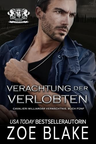 Verachtung der Verlobten: Eine Dunkle Romanze (Cavalieri Milliardär Vermächtnis, Band 5)