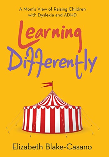 Learning Differently: A Mom's View of Raising Children with Dyslexia and Adhd von Westbow Press