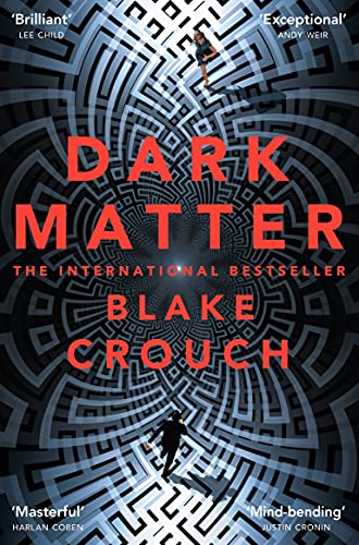 Dark Matter: The Most Mind-Blowing And Twisted Thriller Of The Year von MACMILLAN