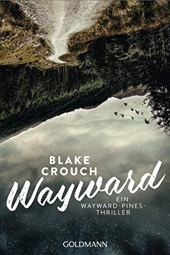 Wayward: Thriller (Ein Wayward-Pines-Thriller, Band 2)