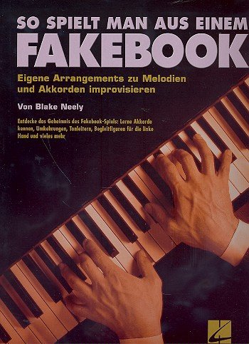 So spielt man aus einem Fakebook: Eigene Arrangements zu Melodien und Akkorden improvisieren