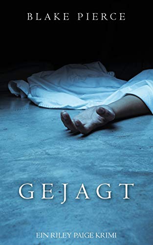 Gejagt (ein Riley Paige Krimi - Band 5) (Eine Riley Paige Krimi, Band 5) von Blake Pierce