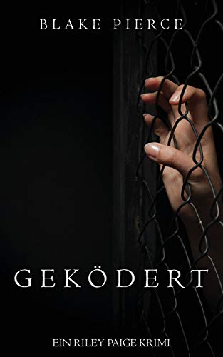 Geködert (ein Riley Paige Krimi -- Band #4) (Eine Riley Paige Krimi, Band 4)