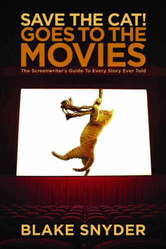Save the Cat! Goes to the Movies: The Screenwriter's Guide to Every Story Ever Told von Michael Wiese Productions
