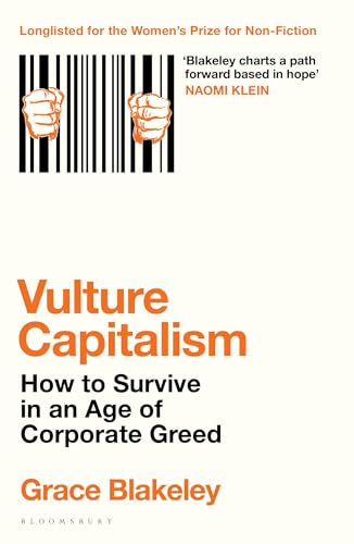 Vulture Capitalism: How to Survive in an Age of Corporate Greed von Bloomsbury Publishing