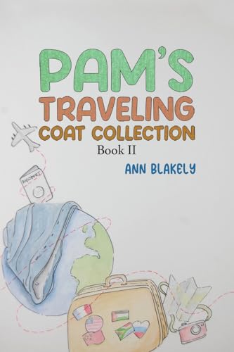 Pam's Traveling Coat Collection - Book II Pam's Traveling Coat Collection - Book II von Austin Macauley Publishers