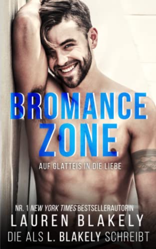 Bromance Zone: Auf Glatteis in die Liebe
