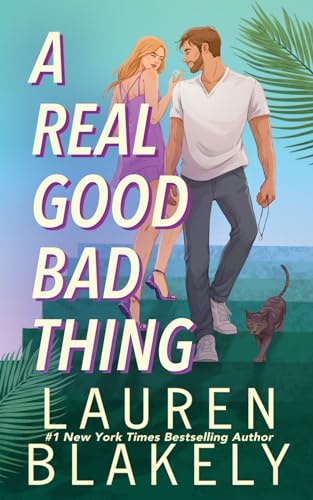 A Real Good Bad Thing: An Enemies-to-Lovers Standalone Romance