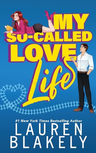 My So-Called Love Life: An Enemies to Lovers/Only One Bed Romance (How to Date, Band 1) von Lauren Blakely Books
