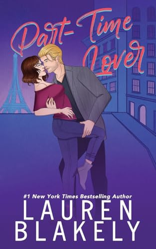 Part-Time Lover (From Paris with Love Series, Band 2) von CREATESPACE