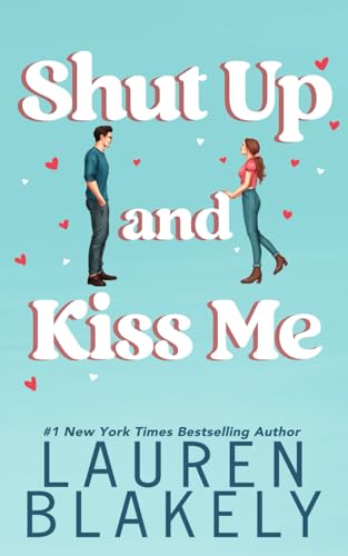 Shut Up And Kiss Me (Happy Endings, Band 2) von Independently published