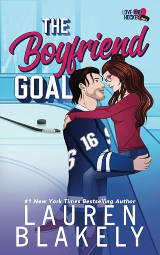 The Boyfriend Goal (Love and Hockey, Band 1) von Kindle Direct Publishing