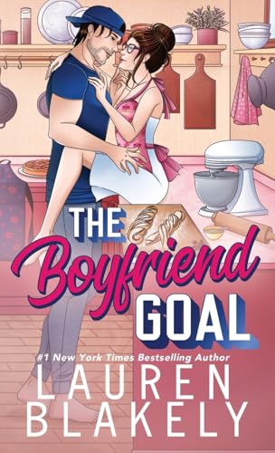 The Boyfriend Goal (Love and Hockey, Band 1) von Lauren Blakely Books