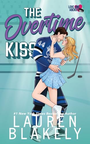 The Overtime Kiss (Love and Hockey, Band 5) von Lauren Blakely Books