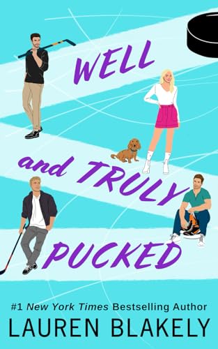 Well and Truly Pucked: A Friends to Lovers Hockey Romance (My Hockey Romance, Band 4)