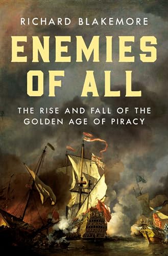 Enemies of All: The Rise and Fall of the Golden Age of Piracy von Pegasus Books