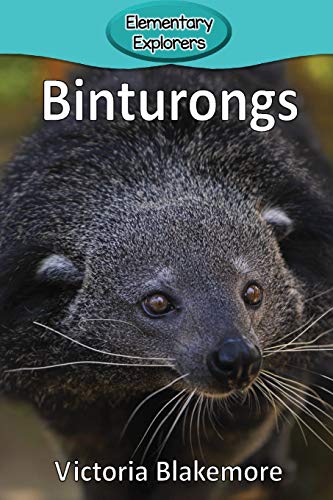 Binturongs (Elementary Explorers)