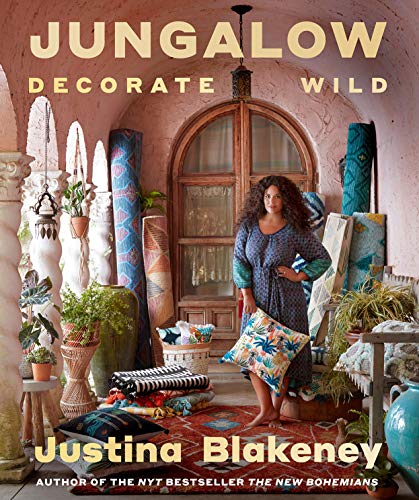 Jungalow: Decorate Wild: The Life and Style Guide von Abrams Books