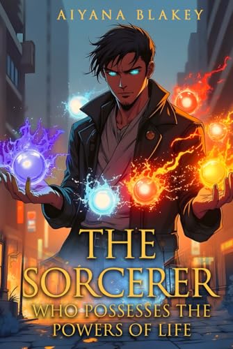 THE SORCERER: WHO POSSESSES THE POWERS OF LIFE THE SORCERER: WHO POSSESSES THE POWERS OF LIFE von Panda Publishing Agency