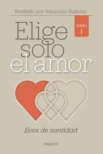 Elige solo el amor von Tequiste