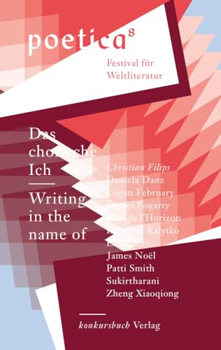 Das chorische Ich – Writing in the name of: Poetica 8 von Konkursbuch Verlag