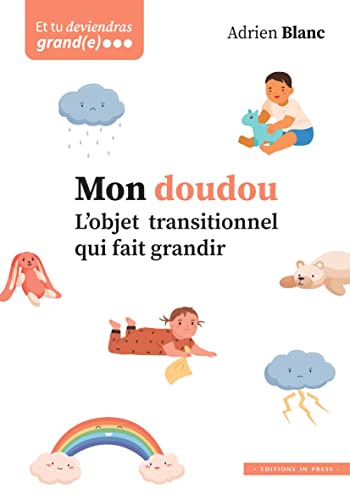 Mon doudou: L'objet transitionnel qui fait grandir