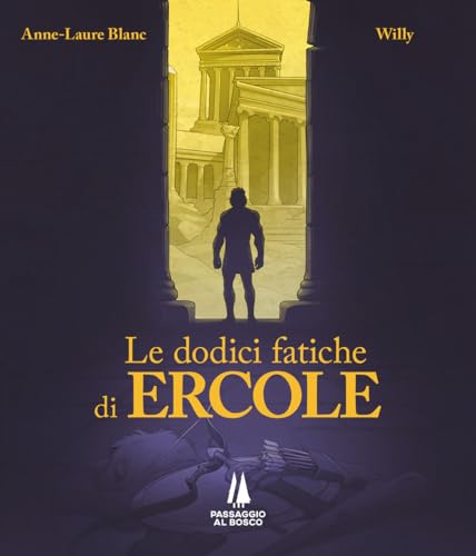 Le dodici fatiche di Ercole (Fondamenta) von Passaggio al Bosco