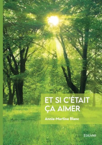 Et si c'était ça aimer: 2024 - Recueil de poèmes von Édilivre