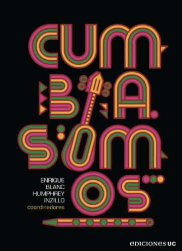 Cumbia somos Cumbia somos von Ediciones UC