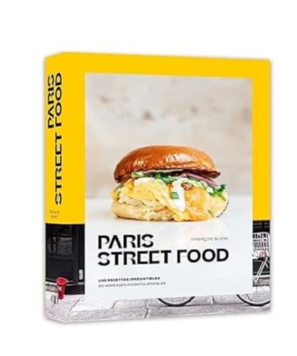 Paris Street food - 100 recettes irrésistibles, 50 adresses incontournables von DUCASSE EDITION