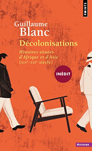 Décolonisations: Histoires situées d'Afrique et d'Asie (XIX-XXIe siècle) von POINTS