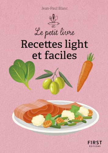 Le Petit livre - Recettes light et faciles, 2e éd von FIRST