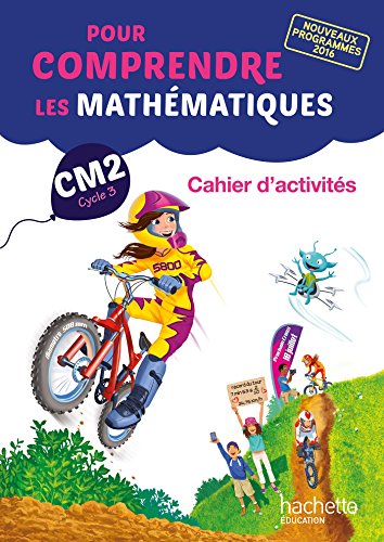 Pour comprendre les mathématiques CM2 - Cahier d'activités géométriques - Ed. 2017 Pour comprendre les mathématiques CM2 - Cahier d'activités géométriques - Ed. 2017