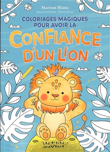 Coloriages magiques pour avoir la confiance d'un lion Coloriages magiques pour avoir la confiance d'un lion von JOUVENCE