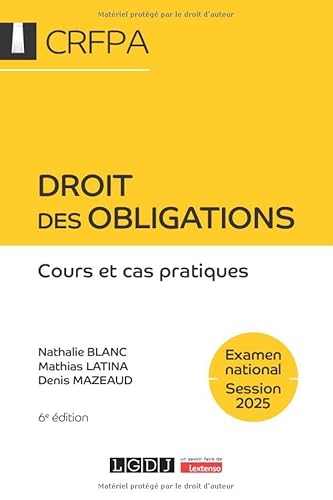 Droit des obligations - CRFPA - Examen national Session 2025: Cours et cas pratiques (2025) von LGDJ