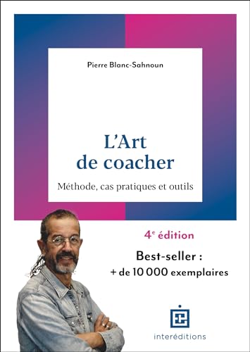 L'art de coacher - 4e éd.: Méthode, cas pratiques et outils von INTEREDITIONS