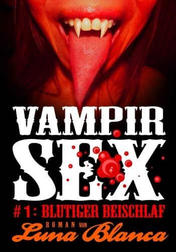 Blutiger Beischlaf (Vampir Sex, Band 1)