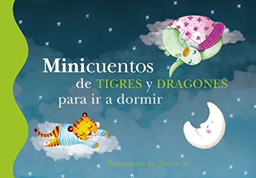 Minicuentos de tigres y dragones para ir a dormir (Cuentos infantiles)