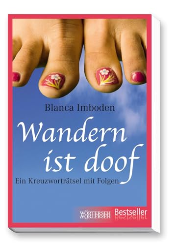 Wandern ist doof: Ein Kreuzworträtsel mit Folgen von Wörterseh Verlag