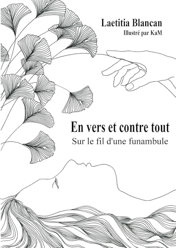 En vers et contre tout: Sur le fil d'une funambule von BOOKELIS