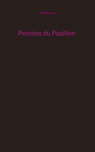 Pensées du Papillon: DE von BoD – Books on Demand – Frankreich