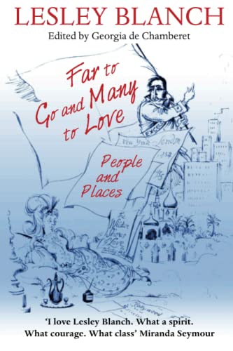 Far To Go and Many To Love: People and Places von BookBlast ePublishing
