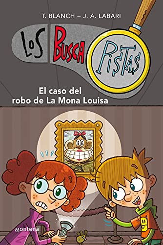 Los BuscaPistas 3 - El caso del robo de la Mona Louisa (Jóvenes lectores, Band 3) von MONTENA